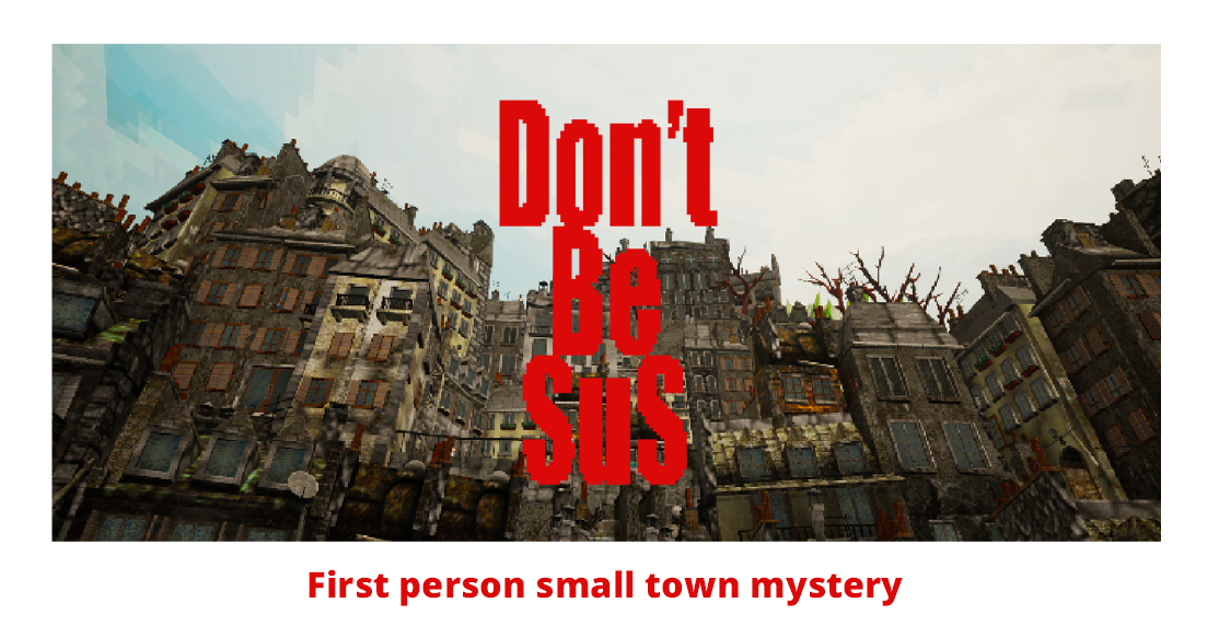 Don't Be Sus_Prototype (Odd Town)