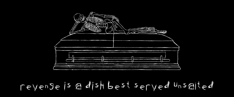 Unsalted Funeral